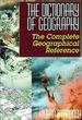 The Dictionary of Geography: the Complete Geographical Reference