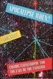 Apocalypse When? : Cosmic Catastrophe and the Fate of the Universe