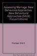 Assessing Marriage: New Behavioral Approaches (Sage Focus Editions).