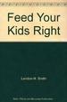 Feed Your Kids Right