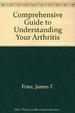 Arthritis a Comprehensive Guide to Understanding Your Arthritis