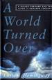 A World Turned Over: a Killer Tornado and the Lives It Changed Forever