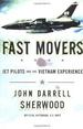 Fast Movers: America's Jet Pilots and the Vietnam Experience