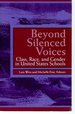 Beyond Silenced Voices: Class, Race, and Gender in United State Schools