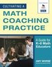 Cultivating a Math Coaching Practice a Guide for K-8 Math Educators
