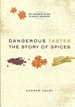 Dangerous Tastes: the Story of Spices