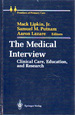 The Medical Interview: Clinical Care, Education, and Research