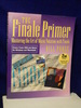 The Finale Primer: Mastering the Art of Music Notation With Finale. 2nd Edition, Updated and Expanded