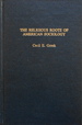 The Religious Roots of American Sociology