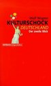 Kulturschock Deutschland. Der Zweite Blick Von Wolf Wagner