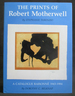 The Prints of Robert Motherwell: a Catalogue Raisonn 1943-1984