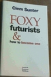 Foxy Futurists & How to Become One