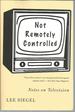 Not Remotely Controlled: Notes on Television