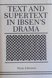 Text and Supertext in Ibsen's Drama