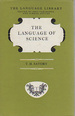 The Language of Science (the Language Library)