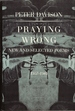 Praying Wrong: New and Selected Poems 1957-1984