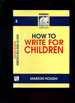 How to Write for Children