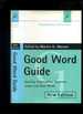 Good Word Guide; Spelling, Punctuation, Grammar, Jargon and Buzz Words
