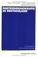 Parteiendemokratie in Deutschland Von Oscar W. Gabriel, Oskar Niedermayer Und Richard Stss Dieser Band Liefert Eine Umfassende Bestandsaufnahme Der Parteiendemokratie in Deutschland. Er Beschftigt Sich Theoretisch Wie Empirisch Auf Breiter...