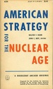 American strategy for the nuclear age.