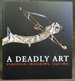 A Deadly Art: European Crossbows, 1250-1850