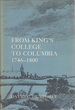 From King's College to Columbia, 1746-1800