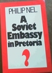 A Soviet Embassy in Pretoria? : the Changing Soviet Approach to South Africa