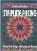 Striplate Piecing: Piecing Circle Designs With Speed and Accuracy