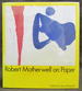 Robert Motherwell on Paper: Drawings, Prints, Collages