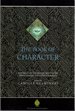 The Book of Character: Writings on Character and Virtue From Islamic and Other Sources