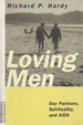 Loving Men: Gay Partners, Spirituality, and Aids