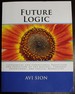 Future Logic: Categorical and Conditional Deduction and Induction of the Natural, Temporal, Extensional, and Logical Modalities