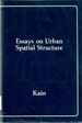 Essays on Urban Spatial Structure