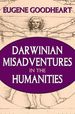 Darwinian Misadventures in the Humanities