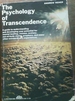 Psychology of Transcendence-a Guide to Understanding and Developing Your Potential for Mental Healing, Visions, Ecstasy, Out-of-Body States, Prophecy, and Many Other Extraordinary Experiences