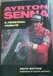 Aryton Senna a Personal Tribute
