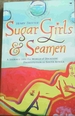 Sugar Girls & Seamen: a Journey Into the World of Dockside Prostitution in South Africa