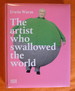 Erwin Wurm: the Artist Who Swallowed the World