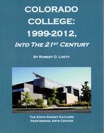 Colorado College: 1999-2012 Into the 21st Century