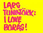 Lars Tunbjrk: I Love Bors [Signed]