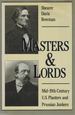 Masters and Lords Mid-19th-Century U.S. Planters and Prussian Junkers