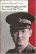 Evelyn Waugh and the Forms of His Time (Contexts and Literature)