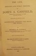 The Life, Speeches, and Public Services of James a. Garfield