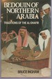 Bedouin of Northern Arabia: Traditions of the Al-Dhafir
