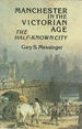 Manchester in the Victorian Age: the Half-Known City