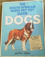 The South African Home Pet Vet Guide: Dogs
