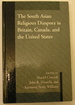 The South Asian Religious Diaspora in Britain Canada and the United States
