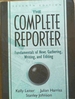 The Complete Reporter: Fundamentals of News Gathering, Writing and Editing 7th Edition