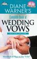 Diane Warner's Complete Book of Wedding Vows: Hundreds of Ways to Say "I Do" (Ha