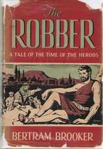 The Robber a Tale of the Time of the Herods